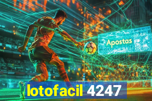 lotofacil 4247